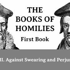 THE BOOKS OF HOMILIES: Book 1—VII. Against swearing and perjury