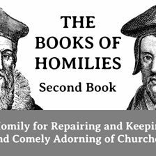 THE BOOKS OF HOMILIES: Book 2—III. For repairing and keeping clean the Church
