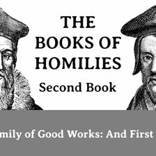 THE BOOKS OF HOMILIES: Book 2—IV. Of good works. And first of Fasting