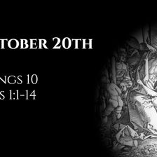 October 20th: 2 Kings 10 & Acts 1:1-14