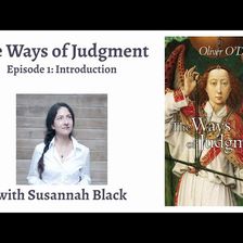 'The Ways of Judgment': Part 1—Introduction (with Susannah Black)