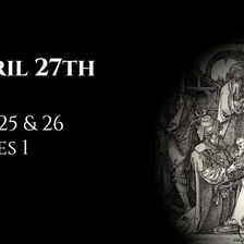 April 27th: Job 25 & 26 & James 1