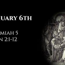 January 6th: Jeremiah 5 & John 2:1-12
