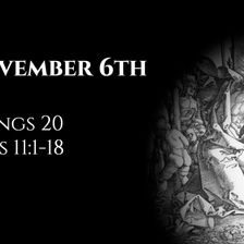November 6th: 2 Kings 20 & Acts 11:1-18