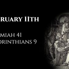 February 11th: Jeremiah 41 & 2 Corinthians 9